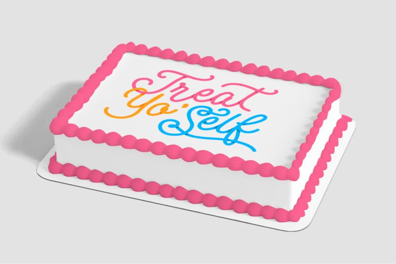 Treat Yo' Self Edible Image® by PhotoCake®